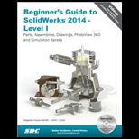 Beginners Guide to Solidworks 14, Level I