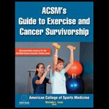 ACSMs Guide to Exercise and Cancer Survivorship