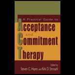 Practical Guide to Acceptance and Commitment Therapy