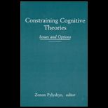 Constraining Cognitive Theories  Issues and Options