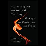Holy Spirit  In Biblical Teaching, through the Centuries, and Today
