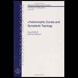 J Holomorphic Curves and Symplectic Topology