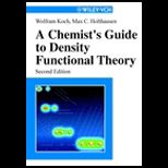 Chemists Guide to Density Functional Theory