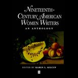 Nineteenth Century American Women Writers  An Anthology
