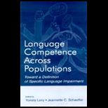 Language Competence Across Populations  Toward a Definition of Specific Language Impairment