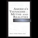Americas Teenagers Myths and Realities