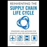 Reinventing the Supply Chain Life Cycle Strategies and Methods for Analysis and Decision Making