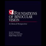 Foundations of Binocular Vision  A Clinical Perspective