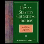 Human Service Counseling Toolbox  Theory, Development, Technique, and Resources