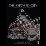 Exposed City Mapping the Urban Invisibles