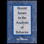 Recent Issues in the Analysis of Behavior