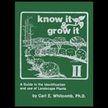 Know It and Grow It  A Guide to the Identification and Use of Landscape Plants
