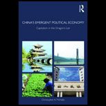 Chinas Emergent Political Economy Capitalism in the Dragons Lair