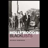 Hollywoods Blacklists A Political and Cultural History