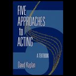 Five Approaches to Acting