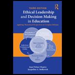 Ethical Leadership and Decision Making in Education Applying Theoretical Perspectives to Complex Dilemmas