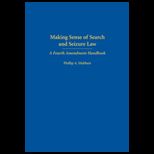 Making Sense of Search and Seizure Law  Fourth Amendment Handbook