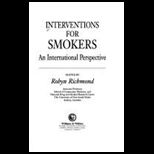 Interventions for Smokers  An International Perspective