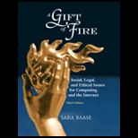 Gift of Fire  Social, Legal, and Ethical Issues for Computing and the Internet