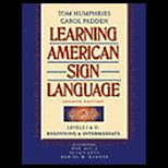 Learning American Sign Language  Levels I and II, Beginning and Intermediate   Text