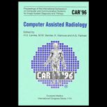Computer Assisted Radiology  Proceedings of the International Symposium on Computer & Communication Systems for Image Guided Diagnosis and Therapy, Paris, June 1996