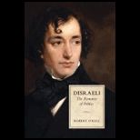 Disraeli The Romance of Politics