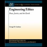 Engineering Ethics Peace, Justice, and the Earth