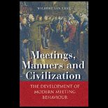 Meetings, Manners and Civilization