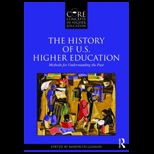 History of U.S. Higher Education Methods for Understanding the Past