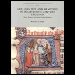Art, Identity, and Devotion in Fourteenth Century England  Three Women Patrons and Their Books of Hours