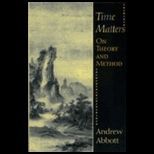Time Matters on Theory and Methods