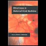 Ethical Issues in Maternal Fetal Medicine