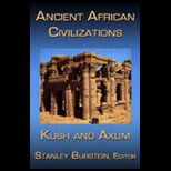 Ancient African Civilizations Kush and Axum Rev and Exp