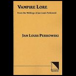 Vampire Lore  From Writings of Jan Louis Perkowski