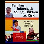 Families, Infants, And Young Children At Risk Pathways To Best Practice