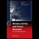 Wireless Ad Hoc and Sensor Networks A Cross Layer Design Perspective