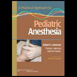 Practical Approach to Pediatric Anesthesia