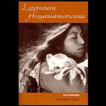Literatura Hispanoamericana / Spanish American Literature  Una Antologia / An Anthology