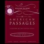 American Passages  A History of the American People, Volume II, Study Guide