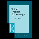 Talk And Practical Epistemology
