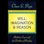 Will, Imagination, & Reason  Babbitt, Croce, & the Problem of Reality