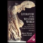 Literature of the Western World, Volume 1 The Ancient World Through the Renaissance