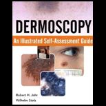 Dermoscopy An Illustrated Self Assessment Guide
