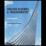 College Algebra and Trigonometry CUSTOM<