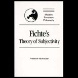Fichtes Theory of Subjectivity