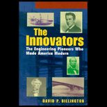 Innovators  The Engineering Pioneers Who Transformed America