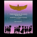 Understanding an Afrocentric World View  Introduction to Anoptimal Psychology