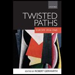 Twisted Paths Europe 1914 1945