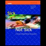 Sick Not Sick A Guide to Rapid Patient Assessment
