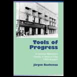 Tools of Progress  German Merchant Family in Mexico City, 1865 Present